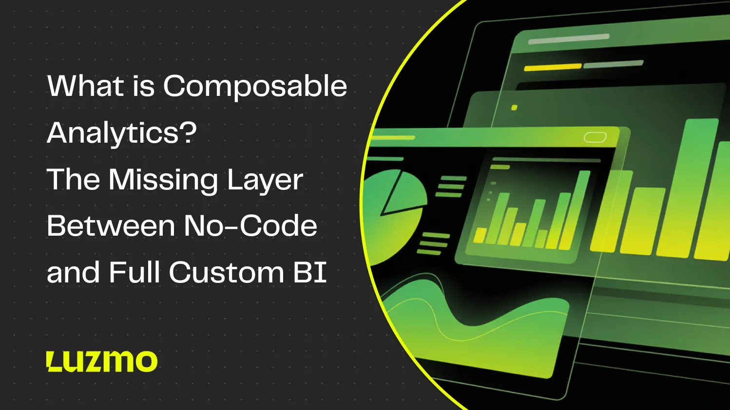 What is Composable Analytics? The Missing Layer Between No-Code and Full Custom BI